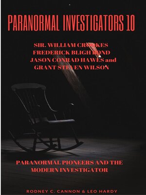 cover image of Paranormal Investigators 10  Paranormal Pioneers and the Modern Investigator